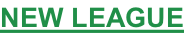 NEW LEAGUE